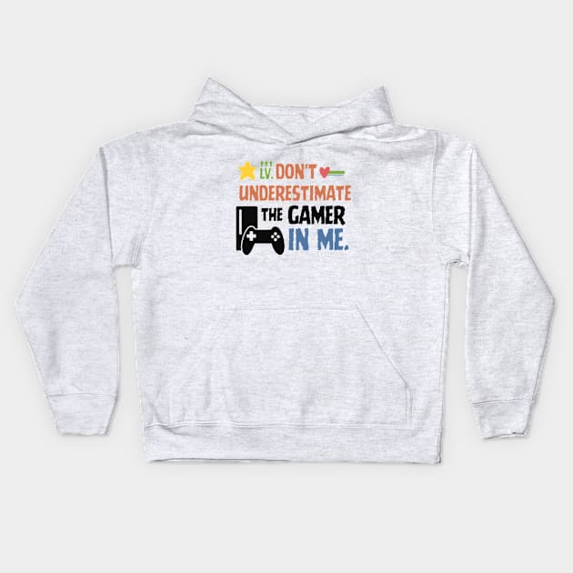 Don't underestimate the gamer in me. Kids Hoodie by mksjr